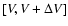 $[V, V+\Delta V]$