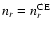 $n_r=n_r^{\rm CE}$