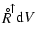 $\displaystyle {\stackrel{\hspace{0.5ex}_{\circ}}{R}\hspace{-0.2ex}}^{\uparrow}{\rm d}V$