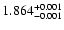 $\rm 1.864^{+0.001}_{-0.001}$