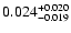 $\rm0.024^{+0.020}_{-0.019}$