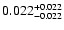 $\rm0.022^{+0.022}_{-0.022}$