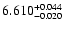 $\rm 6.610^{+0.044}_{-0.020}$