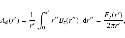 \begin{eqnarray*}A_\phi(r') = \frac{1}{r'} \int_{0}^{r'} r'' B_z(r'') ~ {\ \rm d} r''
= \frac {F_z(r')}{2 \pi r'},
\end{eqnarray*}