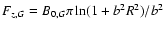 $F_{z,G}=B_{0,G}
\pi \ln(1+b^2 R^2)/b^2 $