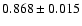 $0.868\pm 0.015$