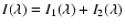 $I(\lambda)=I_1(\lambda)+I_2(\lambda)$