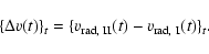 \begin{displaymath}\{\Delta v(t)\}_t = \{v_{\rm rad,~II}(t) - v_{\rm rad,~I}(t)\}_t.\end{displaymath}