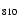 $_{\rm {810}}$