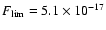$F_{\rm lim}=5.1\times10^{-17}$