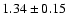 $1.34\pm0.15$
