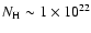 $N_{\rm H}\sim 1\times
10^{22}$