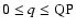 $0\leq q \leq \rm QP$