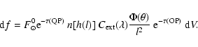 \begin{displaymath}{\rm d}f = F_\odot^0 {\rm e}^{-\tau({\rm QP})}\; n[h(l)] \; C...
...ac{\Phi(\theta)}{l^2}\; {\rm e}^{-\tau ({\rm OP})}\;{\rm d}V .
\end{displaymath}