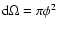 $\rm d\Omega=\pi \phi^2$