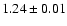 $1.24\pm0.01$