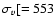 $\sigma_{v} [=553$