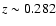 $z\sim0.282$