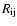 $R_{\rm ij}$