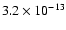 $3.2\times10^{-13}$