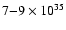$7{-}9\times10^{35}$