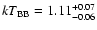 $kT_{\rm BB} =
1.11^{+0.07}_{-0.06}$