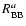 $R_{\rm BB}^{a}$