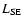 $L_{\rm SE}$