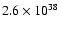 $2.6\times10^{38}$