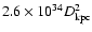 $2.6\times10^{34}D_{\rm kpc}^2$