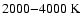 $2000{-}4000~\rm {K}$