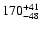 $\rm 170^{+41}_{-48}$
