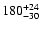 $\rm 180^{+24}_{-30}$