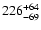 $\rm 226^{+64}_{-69}$