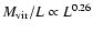 $M_{\rm vir}/L\propto L^{0.26}$
