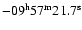 $-09^{{\rm h}}57^{{\rm m}}21.7^{{\rm s}}$