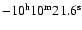 $-10^{{\rm h}}10^{{\rm m}}21.6^{{\rm s}}$