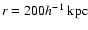 $r=200h^{-1}~{\rm kpc}$