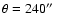 $\theta=240\hbox{$^{\prime\prime}$ }$