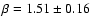 $\beta=1.51\pm0.16$