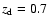 $z_{\rm d}=0.7$
