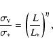 \begin{displaymath}
\frac{\sigma_{\rm v}}{\sigma_*}=\left(\frac{L}{L_*}\right)^\eta,
\end{displaymath}