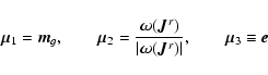 \begin{displaymath}%
\bm{\mu}_{1}=\bm{m}_{g},\qquad\bm{\mu}_{2}={\bm{\omega}(\bm...
...t\bm{\omega}(\bm{J}^r)\vert}},
\qquad \bm{\mu}_{3}\equiv\bm{e}
\end{displaymath}