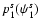 $p_1^s(\psi_1^s)$