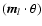 $(\bm{m}_l\cdot\theta)$