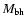 $M_{\rm bh}$