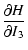 $\displaystyle {{\partial H}\over{\partial I_{3}}}$