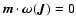 $\bm{m}\cdot\bm{\omega} (\bm{J})=0$