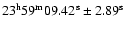 $\rm 23^h59^m09.42^s\pm2.89^s$