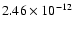 $2.46 \times 10^{-12}$